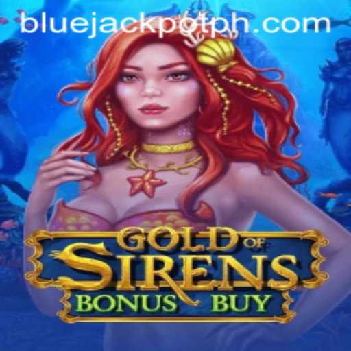 GoldofSirensBonusBuy Unveiled - A Deep Dive into the BlueJackpot Gaming Experience